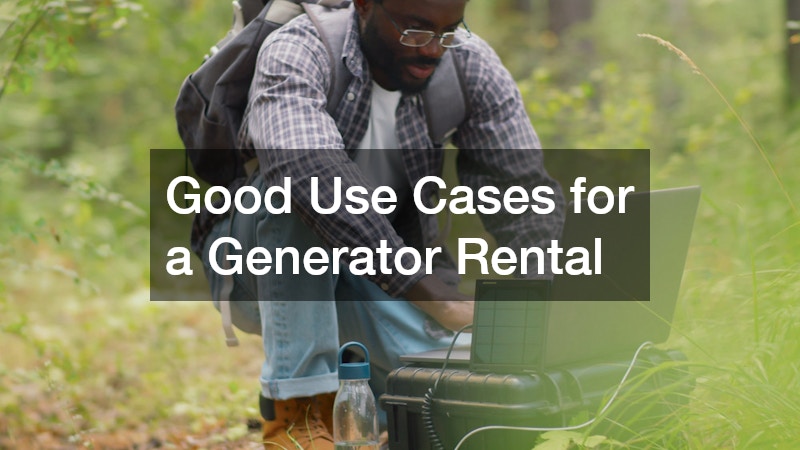 Good Use Cases for a Generator Rental